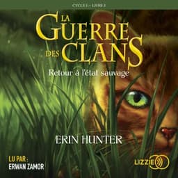 1. La guerre des clans : Retour à l'état sauvage d’Erin Hunter, couverture du livre audio