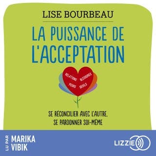 La Puissance de l'acceptation de Lise Bourbeau, couverture du livre audio