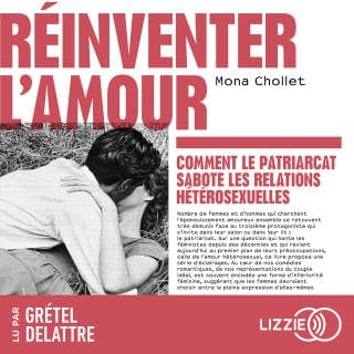 Réinventer l'amour de Mona Chollet, couverture du livre audio