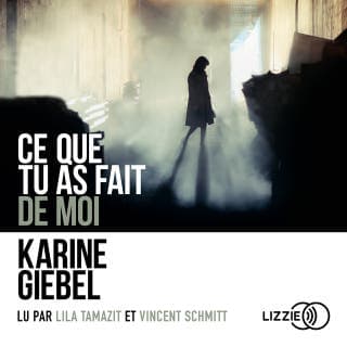 Ce que tu as fait de moi de Karine Giebel, couverture du livre audio
