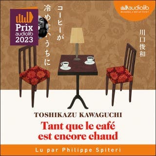 Tant que le café est encore chaud de Toshikazu Kawaguchi, couverture du livre audio