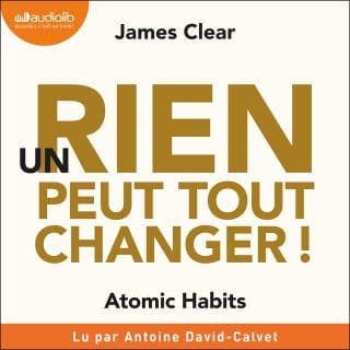 Un rien peut tout changer ! de James Clear, couverture du livre audio