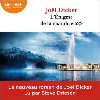 L'Énigme de la chambre 622 de Joël Dicker, couverture du livre audio
