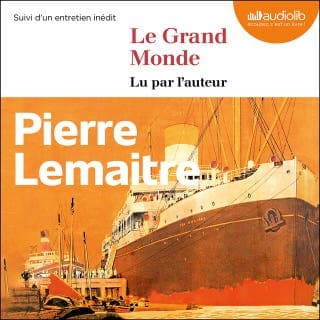 Le Grand Monde de Pierre Lemaitre, couverture du livre audio