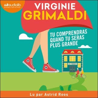 Tu comprendras quand tu seras plus grande de Virginie Grimaldi, couverture du livre audio