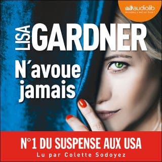 N'avoue jamais de Lisa Gardner, couverture du livre audio