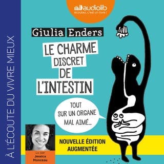 Le Charme discret de l'intestin (édition augmentée) - Tout sur un organe mal aimé de Giulia Enders, couverture du livre audio