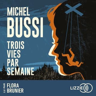 Trois vies par semaine de Michel Bussi, couverture du livre audio