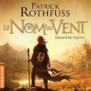Le Nom du Vent - Première partie de Patrick Rothfuss, couverture du livre audio