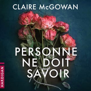 Personne ne doit savoir de Claire McGowan, couverture du livre audio