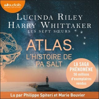 Atlas, l'histoire de Pa Salt - Les Sept Soeurs, tome 8 de Lucinda Riley, Harry Whittaker, couverture du livre audio