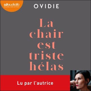 La chair est triste hélas d’Ovidie, couverture du livre audio