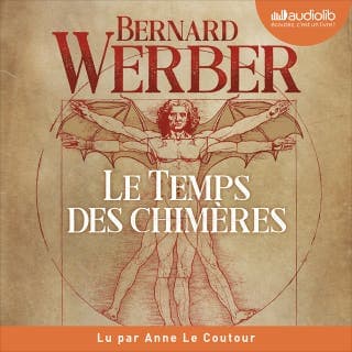 Le Temps des chimères de Bernard Werber, couverture du livre audio