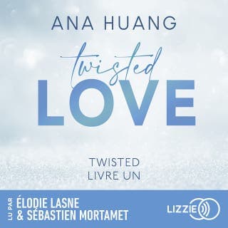 Twisted : Twisted Love - Tome 01 d’Ana Huang, couverture du livre audio