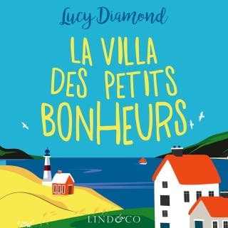La villa des petits bonheurs de Lucy Diamond, couverture du livre audio