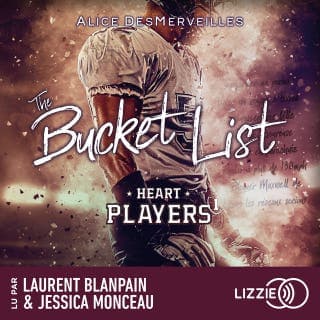 Heart Players - Tome 1 : The Bucket List d’Alice DesMerveilles, couverture du livre audio
