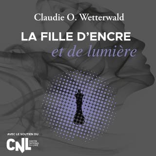 La fille d'encre et de lumière de Claudie O.Wetterwald, couverture du livre audio