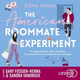 The American Roommate Experiment (version française) d’Elena Armas, couverture du livre audio