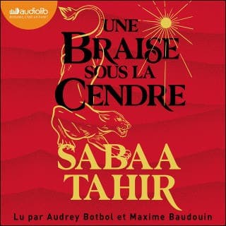 Une braise sous la cendre de Sabaa Tahir, couverture du livre audio