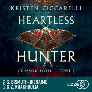 Heartless Hunter : The Crimson Moth - Tome 1 (version française) de Kristen Ciccarelli, couverture du livre audio