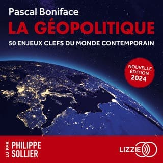 La géopolitique - 50 enjeux clefs du monde contemporain - Edition 2024 de Pascal Boniface, couverture du livre audio