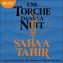 Une Torche dans la nuit de Sabaa Tahir, couverture du livre audio