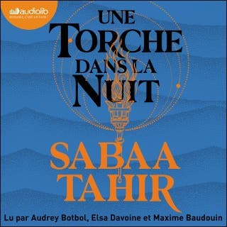 Une Torche dans la nuit de Sabaa Tahir, couverture du livre audio