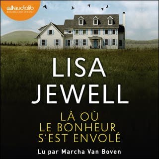 Là où le bonheur s'est envolé de Lisa Jewell, couverture du livre audio