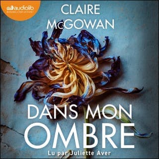 Dans mon ombre de Claire McGowan, couverture du livre audio