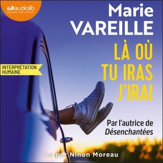 Là où tu iras j'irai de Marie Vareille, couverture du livre audio