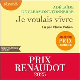 Je voulais vivre d’Adélaïde de Clermont-Tonnerre, couverture du livre audio