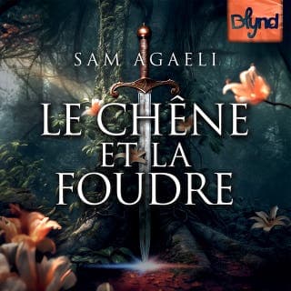 Le Chêne et la Foudre de Sam Agaeli, couverture du livre audio