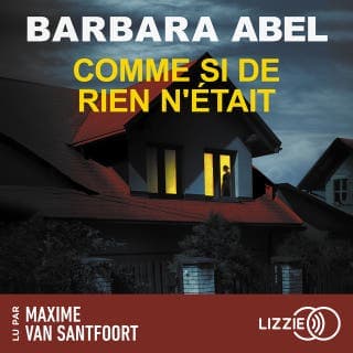Comme si de rien n'était - un thriller psychologique haletant de Barbara Abel, couverture du livre audio