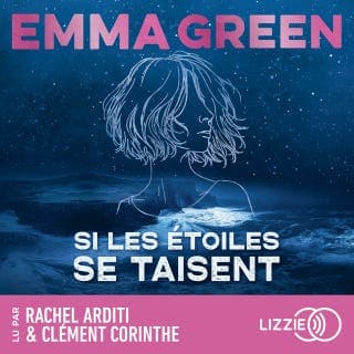 Si les étoiles se taisent - Tome 1 - La nouvelle romance slow burn des Emma Green d’Emma Green, couverture du livre audio