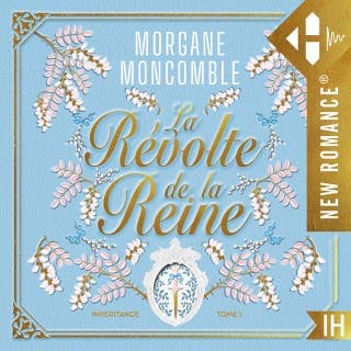 La Révolte de la Reine de Morgane Moncomble, couverture du livre audio