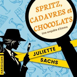 Spritz, cadavres et chocolats de Juliette Sachs, couverture du livre audio