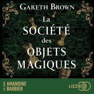 La Société des objets magiques de Gareth Brown, couverture du livre audio
