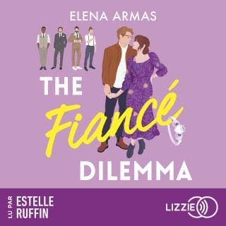 The Fiancé Dilemma - Par l'autrice de The Spanish Love Deception d’Elena Armas, couverture du livre audio