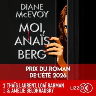 Moi, Anaïs Berg - Prix "Roman de l'été" de Diane McEvoy, couverture du livre audio