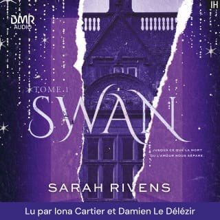 Swan - Tome 1 de Sarah Rivens, couverture du livre audio
