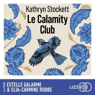 Le Calamity Club de Kathryn Stockett, couverture du livre audio