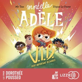 Mortelle Adèle : V.I.B., Very important bizarres - Tome 4 de Mr Tan, couverture du livre audio