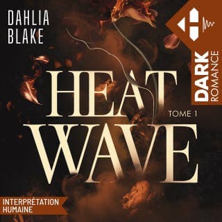 Heat Wave - Tome 01 de Dahlia Blake, couverture du livre audio