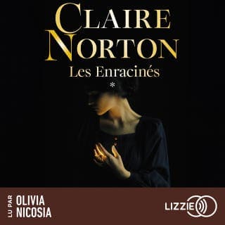 Les Enracinés - Des Racines et des Armes - Tome 1 de Claire Norton, couverture du livre audio