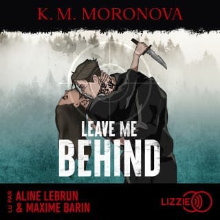 Leave me behind de K. M. Moronova, couverture du livre audio