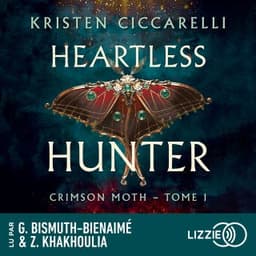Heartless Hunter : The Crimson Moth - Tome 1 (version française) de Kristen Ciccarelli, couverture du livre audio