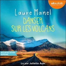 Danser sur les volcans de Laure Manel, couverture du livre audio