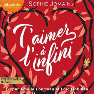 T'aimer à l'infini de Sophie Jomain, couverture du livre audio