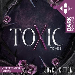 Toxic - Tome 02 de Joyce Kitten, couverture du livre audio